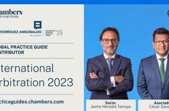 El prestigioso directorio internacional Chambers and Partners nos invitó a colaborar con un artículo en la International Arbitration Global Practice Guide 2023