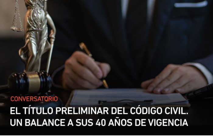 “El título preliminar del Código Civil. Un balance a sus 40 años de vigencia”