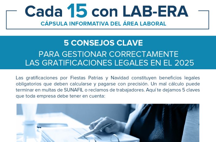 5 CONSEJOS CLAVE PARA GESTIONAR CORRECTAMENTE LAS GRATIFICACIONES LEGALES EN EL 2025