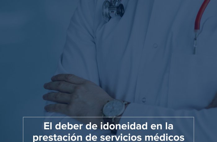 ¿Qué significa el deber de idoneidad en los servicios médicos?